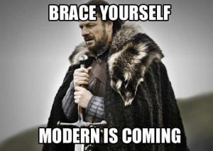 modern is coming